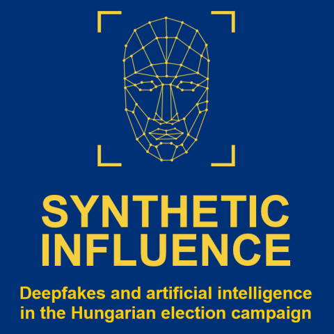 Synthetic Influence - Deepfakes and artificial intelligence in the Hungarian election campaign