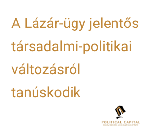 A Lázár-ügy jelentős társadalmi-politikai változásról tanúskodik