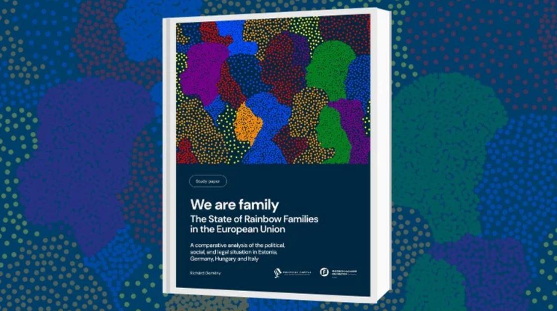 Család vagyunk: A szivárványcsaládok helyzete az Európai Unióban