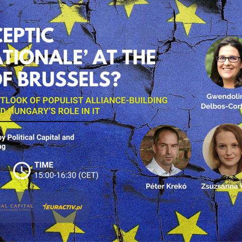 ‘Eurosceptic Internationale’ at the gates of Brussels? – The state and outlook of populist alliance-building across the EU and Hungary’s role in it