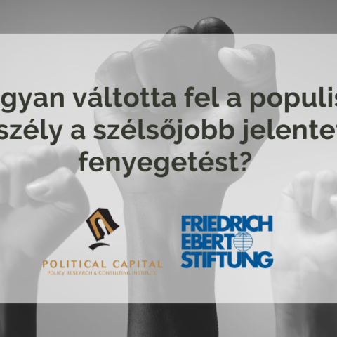 Hogyan váltotta fel a populista veszély a szélsőjobb jelentette fenyegetést?