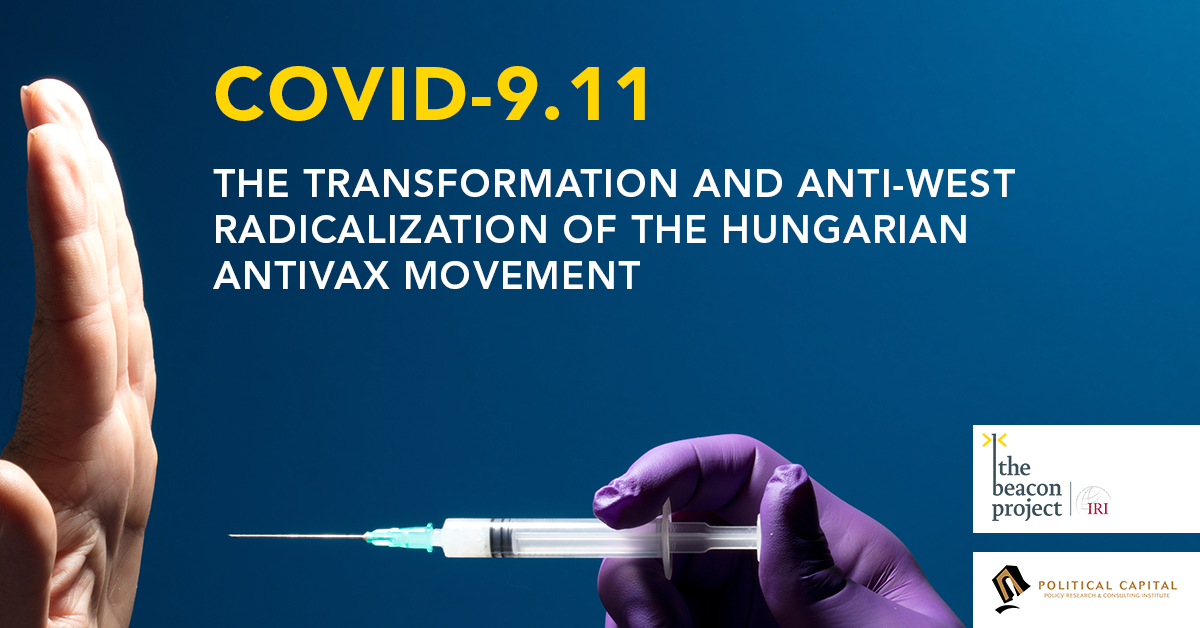 COVID-9.11: A magyarországi oltásellenes mozgalom átalakulása és Nyugat-ellenes radikalizálódása