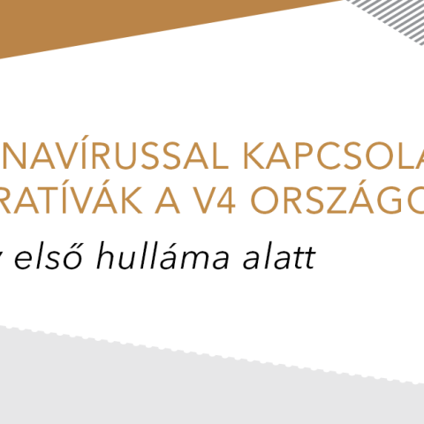 A koronavírussal kapcsolatos fő narratívák a visegrádi országokban a járvány első hulláma alatt