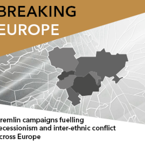 Kremlin campaigns fuelling secessionism and inter-ethnic conflict across Europe