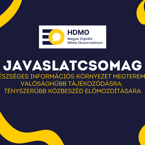 Javaslatcsomag - Egy egészséges információs környezet megteremtésére, valósághűbb tájékozódásra, tényszerűbb közbeszéd előmozdítására