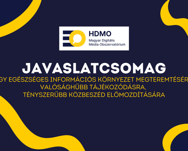 Javaslatcsomag - Egy egészséges információs környezet megteremtésére, valósághűbb tájékozódásra, tényszerűbb közbeszéd előmozdítására